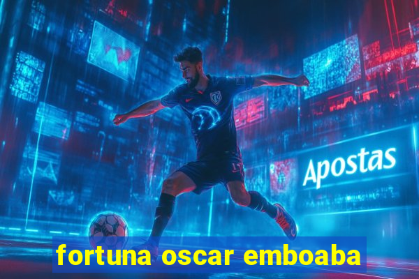 fortuna oscar emboaba